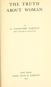 Cover of: The truth about woman. by C. Gasquoine Hartley
