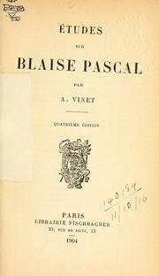 Cover of: Études sur Blaise Pascal. by Vinet, Alexandre Rodolphe, Vinet, Alexandre Rodolphe