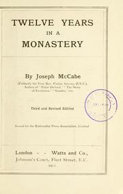 Cover of: Twelve years in a monastery. by Joseph McCabe