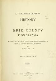 Cover of: A twentieth century history of Erie County, Pennsylvania by Miller, John