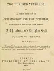 Two hundred years ago; or, a brief history of Cambridgeport and East Cambridge, with notices of some of the early settlers by S. S. S.