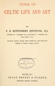 Cover of: Types of Celtic life and art by F. R. Montgomery Hitchcock