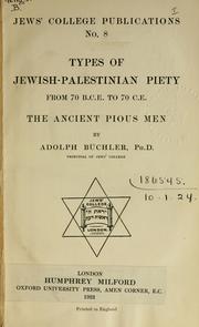 Cover of: Types of Jewish-Palestinian piety from 70 B.C.E. to 70 C.E. by Adolf Büchler, Adolf Büchler