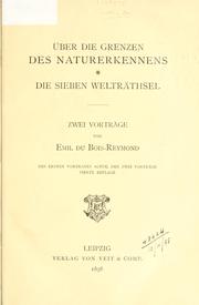 Cover of: Ueber die Grenzen des Naturerkennens: Die sieben Welträthsel, zwei Vorträge.