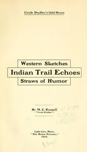 Cover of: Uncle Dudley's odd hours: western sketches, Indian trail echoes, straws of humor