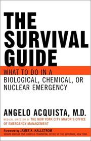 Cover of: The Survival Guide: What to Do in a Biological, Chemical, or Nuclear Emergency