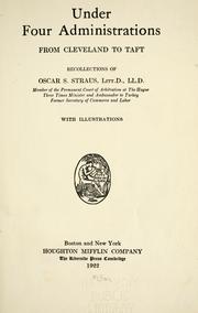 Cover of: Under four administrations: from Cleveland to Taft