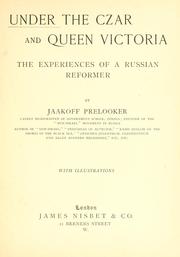 Cover of: Under the Czar and Queen Victoria: the experiences of a Russian reformer