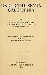 Cover of: Under the sky in California by Charles Francis Saunders