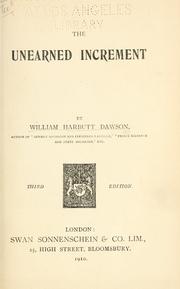 Cover of: The unearned increment by William Harbutt Dawson