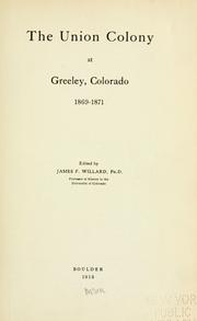 Cover of: The Union colony at Greeley, Colorado, 1869-1871 by James Field Willard