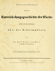 Cover of: Untersuchungen über die Entwickelungsgeschichte der Fische: nebst einem Anhange über die Schwimmblase.