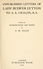 Cover of: Unpublished letters of Lady Bulwer Lytton to A.E. Chalon, R.A. by Rosina Bulwer Lytton Baroness Lytton