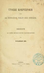 Cover of: Unsere Körperform und das physiologische Problem ihrer Enstehung by Wilhelm His