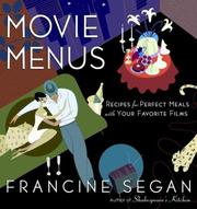Cover of: Movie Menus: Recipes for Perfect Meals with Your Favorite Films