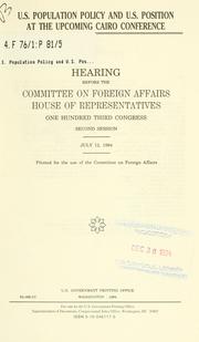 Cover of: U.S. population policy and U.S. position at the upcoming Cairo conference | United States. Congress. House. Committee on Foreign Affairs