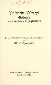 Cover of: Valentin Weigel : Gespräch vom wahren Christentum by Valentin Weigel