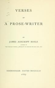 Cover of: Verses of a prose-writer by James Ashcroft Noble
