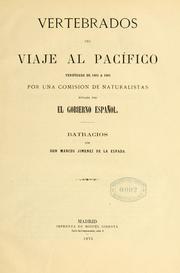 Cover of: Vertrebrados del viaje al Pacifico: verificado de 1862 a 1865 por una comisi©n de naturalistas enviada por el Gobierno Espa©ol : batracios