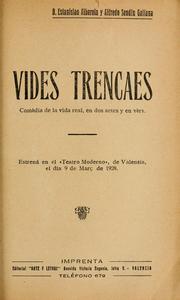 Cover of: Vides trencaes: comèdia de la vida real, en dos actes y en vers