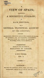 Cover of: A view of Spain: comprising a descriptive itinerary, of each province, and a general statistical account of the country