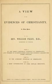 Cover of: A View of the evidences of Christianity in three parts by William Paley