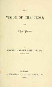 Cover of: The vision of the cross and other poems | Edward Andrew Phillips