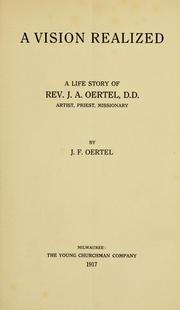 Cover of: A vision realized by John Frederick Oertel