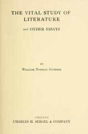 Cover of: The vital study of literature, and other essays by William Norman Guthrie