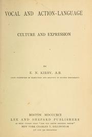 Cover of: Vocal and action-language culture and expression. by Edward Napoleon Kirby