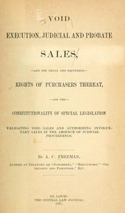 Cover of: Void execution, judicial and probate sales by A. C. Freeman, A. C. Freeman