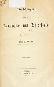 Cover of: Vorlesungen über die Menschen- und Thierseele. by Wilhelm Max Wundt