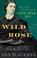Cover of: Wild Rose