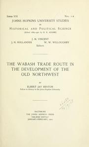 The Wabash trade route in the development of the old Northwest by Benton, Elbert Jay