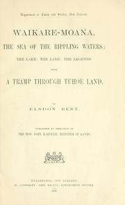 Cover of: Waikare-moana, the Sea of the Rippling Waters: the lake; the land; the legends.  With a tramp through Tuhoe land.