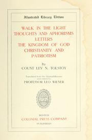 Cover of: Walk in the light. Thoughts & aphorisms. Letters. The kingdom of God. Christianity & patriotism