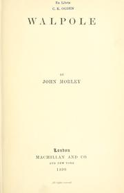 Cover of: Walpole. by John Morley, 1st Viscount Morley of Blackburn, John Morley, 1st Viscount Morley of Blackburn