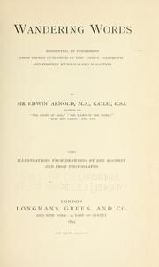 Cover of: Wandering words.: Reprinted, by permission, from papers published in the "Daily telegraph" and foreign journals and magazines. : By Sir Edwin Arnold.  With illustrations from drawings by Ben Boothby and from photographs.