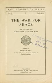 Cover of: The war for peace: the present war as viewed by friends of peace