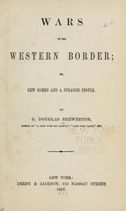 Cover of: Wars of the western border: or, New homes and a strange people
