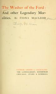 Cover of The washer of the ford, and other legendary moralities