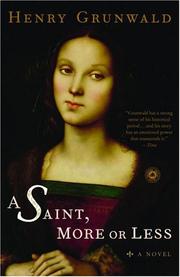 Cover of: A Saint, More or Less: A Novel