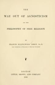 Cover of: The way out of agnosticism: or, The philosophy of free religion