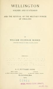 Cover of: Wellington, soldier and statesman by Morris, William O'Connor