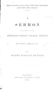 Cover of: What ought to be done with the freedmen and with the rebels?: A sermon preached in the Berkeley-street church, Boston, on Sunday, April 23, 1865