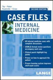 Cover of: Case Files Internal Medicine (Lange Case Files) by Eugene C. Toy, John T. Patlan, Fabrizia Faustinella, S. Elizabeth Cruse