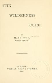 Cover of: The wilderness cure by Marc Cook