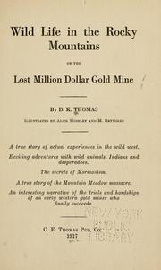 Cover of: Wildlife in the Rocky Mountains: or, The lost million dollar gold mine