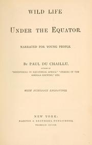 Cover of: Wild life under the equator. by Paul B. Du Chaillu