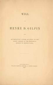 Cover of: Will of Henry D. Gilpin and accompanying papers relating to the Gilpin library of the Historical society of Pennsylvania.